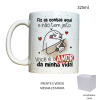 Caneca 325ml Namorados Fiz as contas aqui e não tem jeito