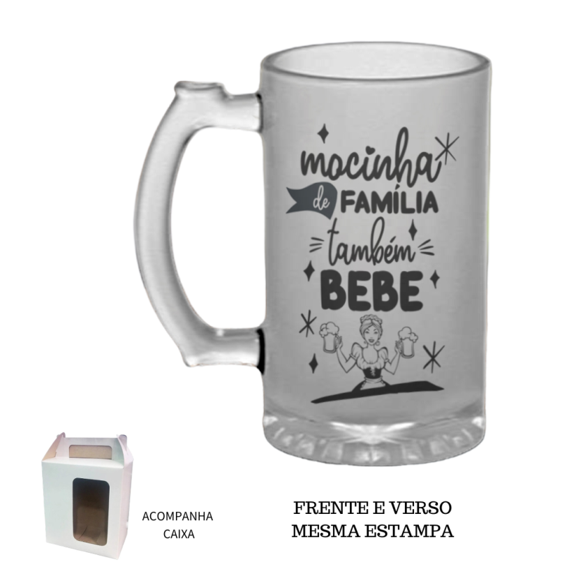 Caneca Chopp Jateada Mocinha de família também bebe