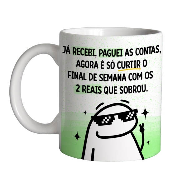Caneca 325ml Flork Já recebi, paguei as contas, agora é só