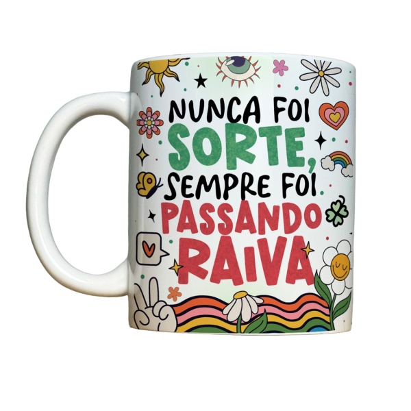 Caneca 325ml Vibes Nunca foi sorte sempre foi passando raiva