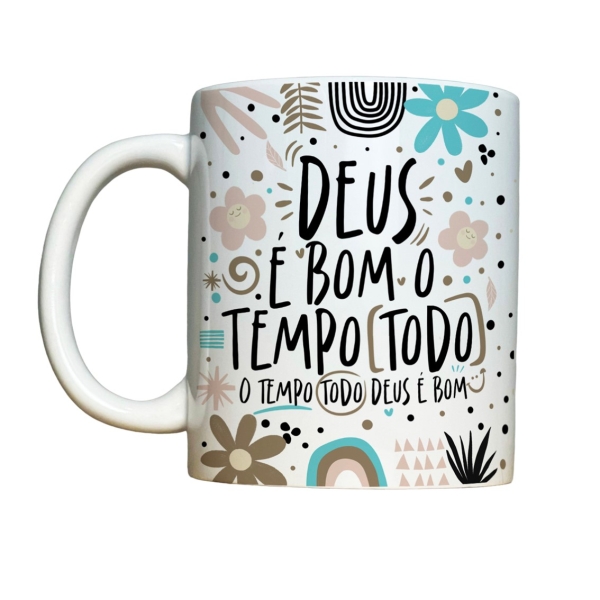 Caneca 325ml Deus é bom o tempo todo o tempo todo Deus é bom