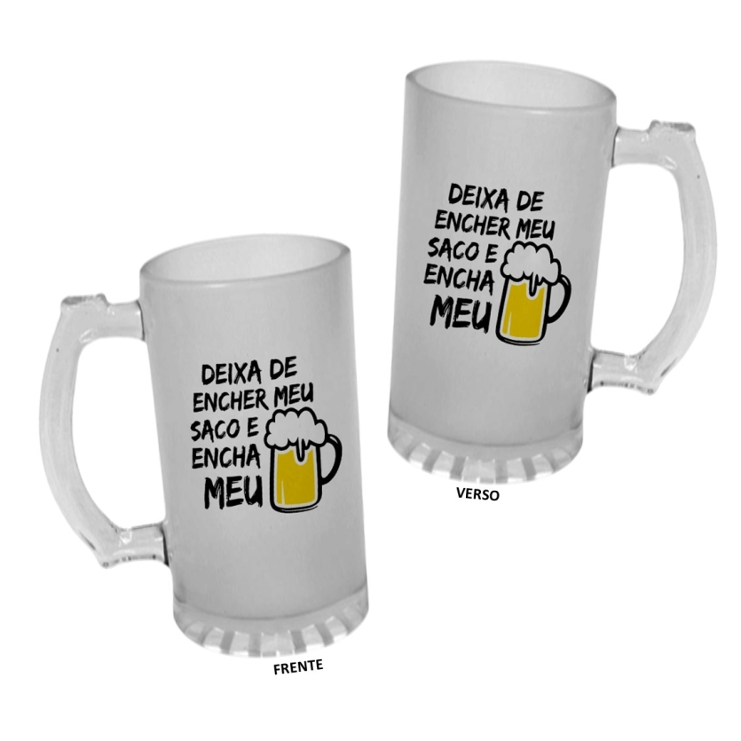 Caneca Chopp Vidro 475ml Deixa de encher o meu saco e encha