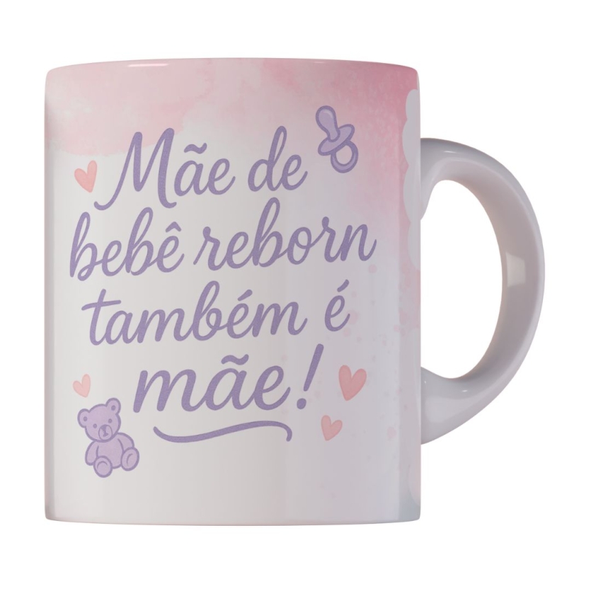Caneca 325ml Mãe de bebê reborn também é mãe