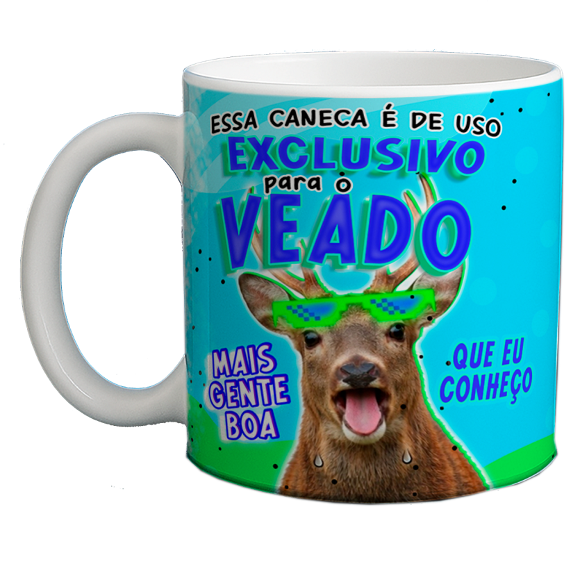 Caneca 325ml Essa caneca é de uso exclusivo para o veado