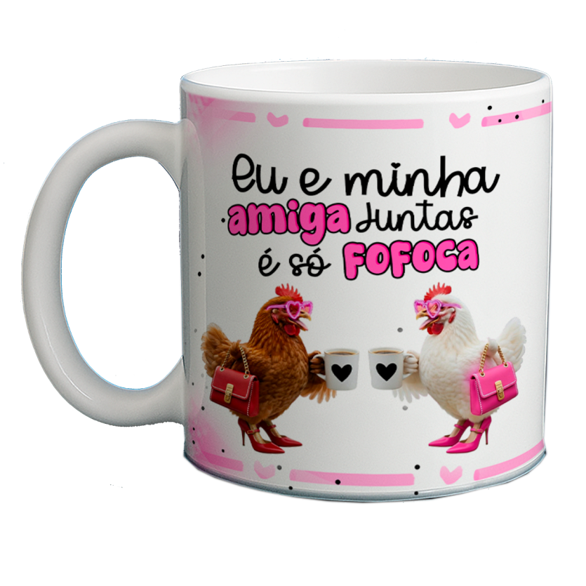 Caneca 325ml Galinhas eu e minha amiga juntas é só fofoca