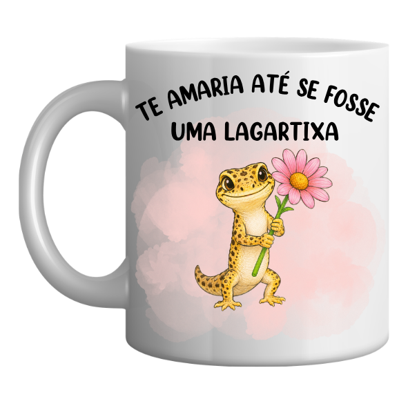 Caneca 325ml Te amaria até se fosse uma lagartixa Namorados